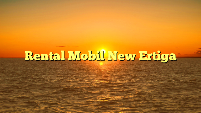 Rental Mobil New Ertiga
